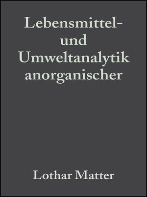 cover image of Lebensmittel- und Umweltanalytik anorganischer Spurenbestandteile